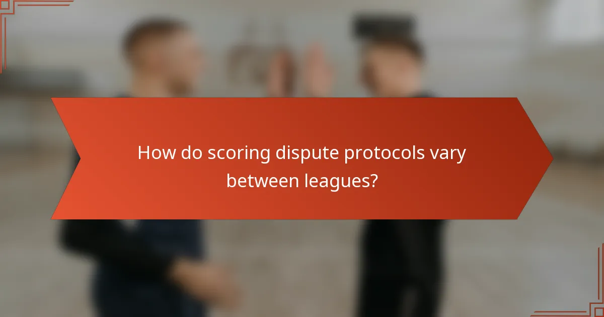 How do scoring dispute protocols vary between leagues?