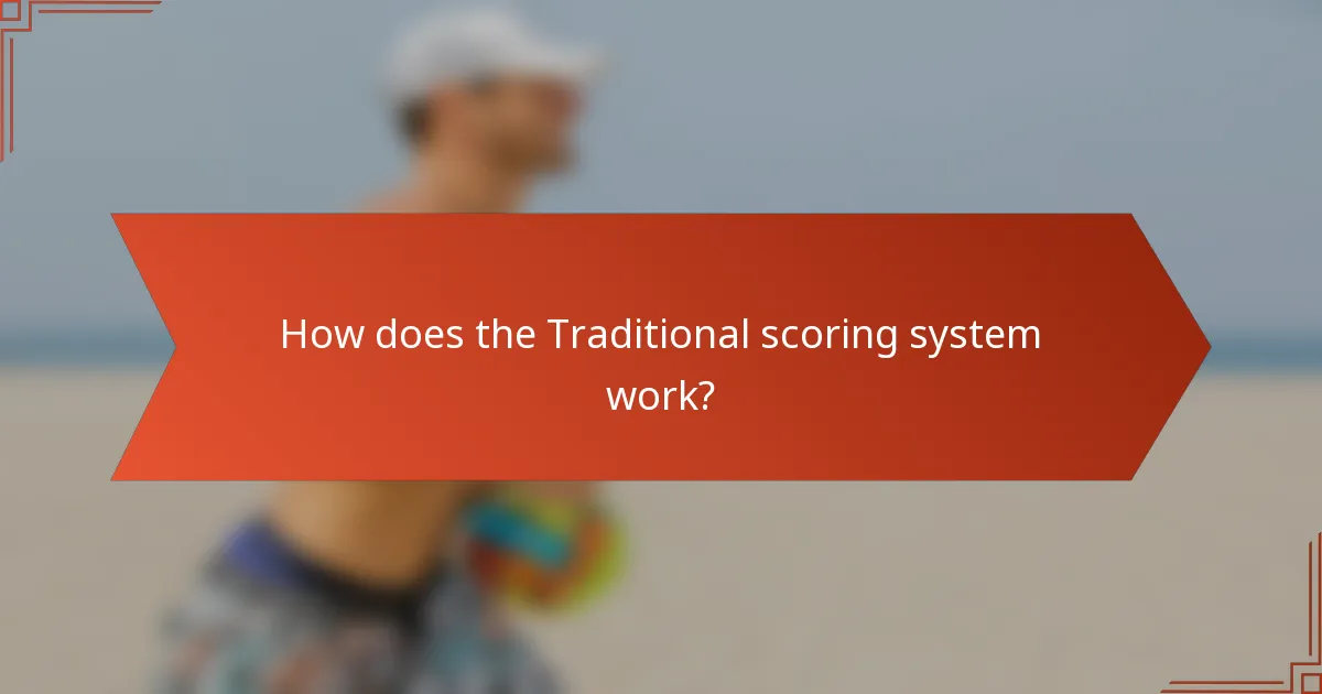 How does the Traditional scoring system work?