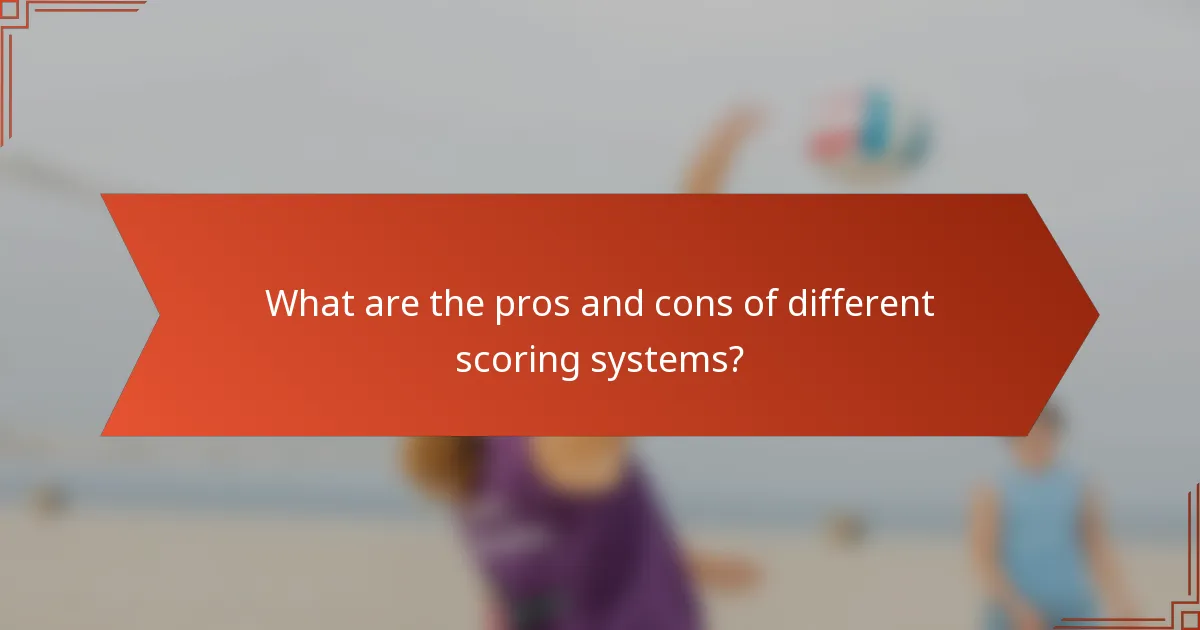 What are the pros and cons of different scoring systems?